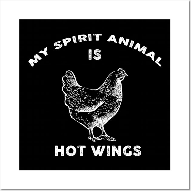 Funny My spirit animal is hot wings Wall Art by Artistry Vibes